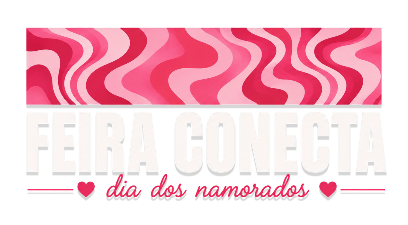 CONECTA Dia dos Namorados